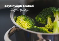 Zeytinyağlı Brokoli: Tarifi